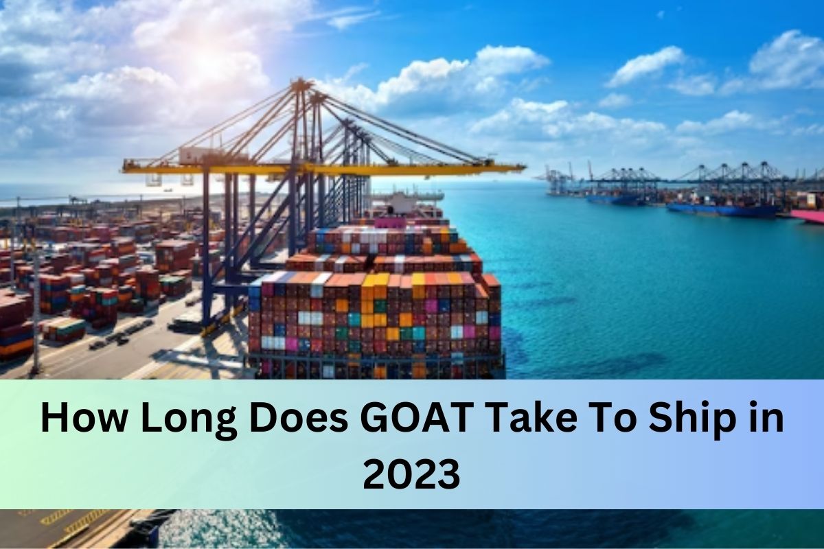 How Long Does GOAT Take To Ship
